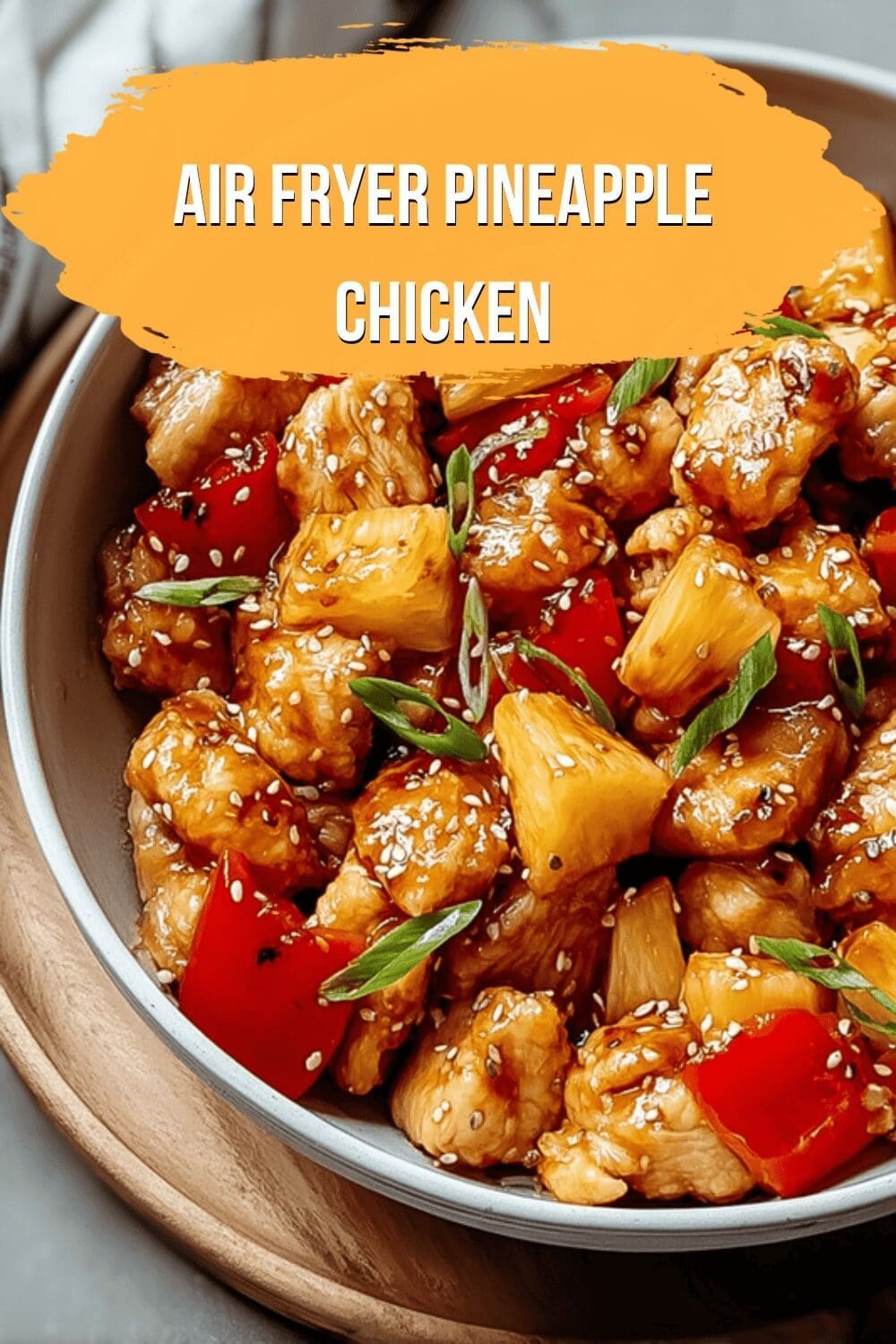 Air Fryer Pineapple Chicken