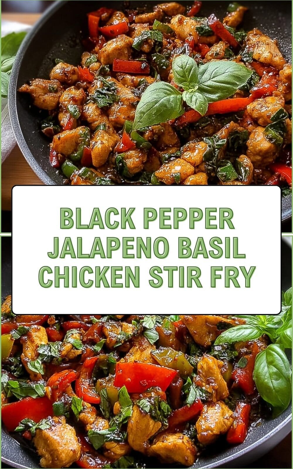 Black Pepper Jalapeno Basil Chicken Stir Fry