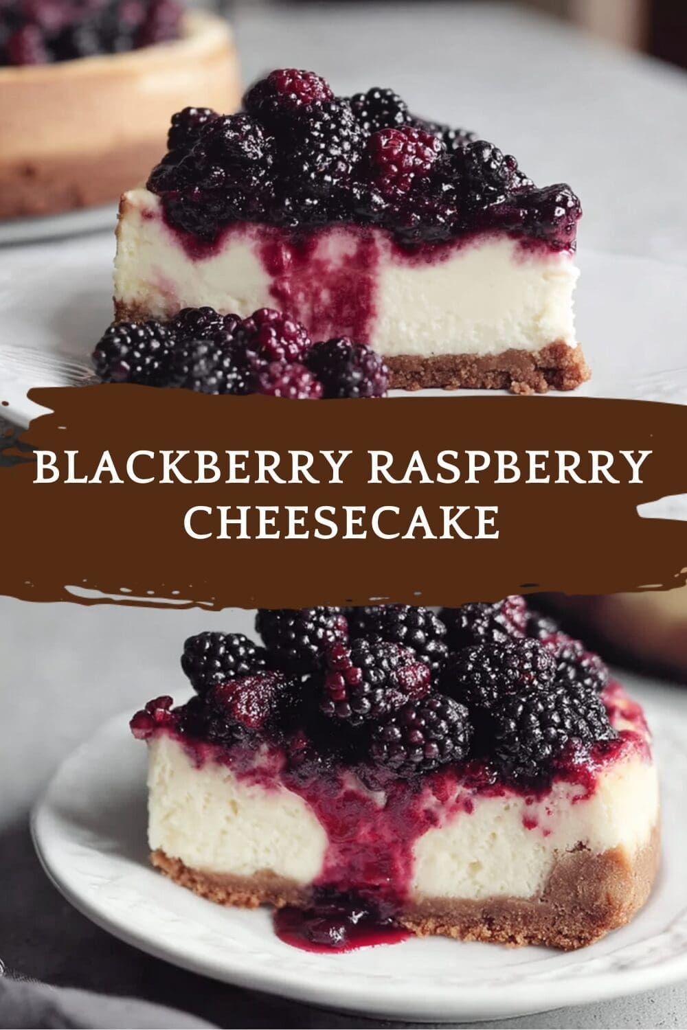 Blackberry Raspberry Cheesecake