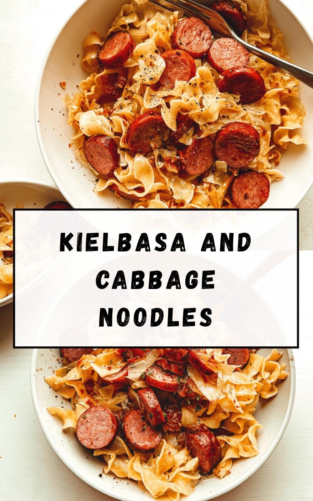 Kielbasa And Cabbage Noodles